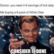 Image result for White Claw Meme