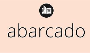 Image result for abarcado4