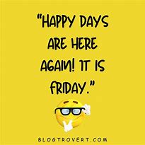 Image result for Funny Happy Friday Quotes
