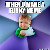 Image result for You Made a Funny Meme
