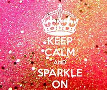 Image result for Keep Calm Glitter