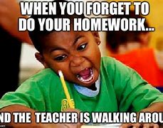Image result for Forget My Homework and White