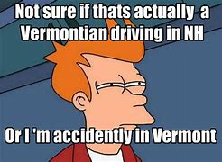 Image result for Meanwhile in New Hampshire Meme