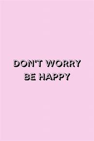 Image result for Be Happy Wallpaper