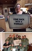 Image result for Police Search Warrant Meme
