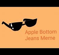 Image result for Apple Bottom Jeans Meme