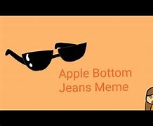 Image result for Apple Bottom Jeans Meme