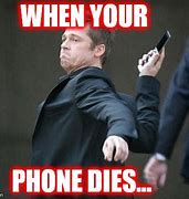 Image result for Dead Cell Phone Meme