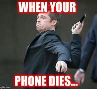 Image result for My Phone Is Dying Meme