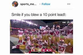 Image result for 49Er Super Bowl Loss Memes