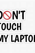 Image result for Don't Touch My PC Wallpaper 4K