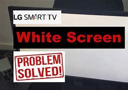 Image result for LG TV White Screen