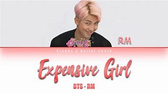 Image result for Namjoon Expensive Girl Lyrics