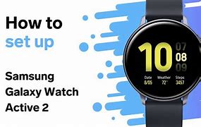 Image result for Samsung Galaxy Watch Active Setup