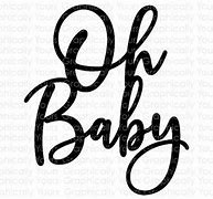 Image result for OH Baby SVG Free