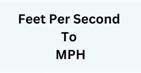 Image result for Mph to Ft. per SEC