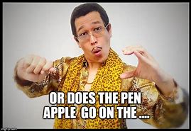 Image result for Pineapple Apple Pen Meme