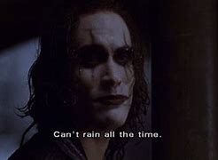 Image result for Eric Draven the Crow Art Cant Rain All the Time