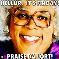 Image result for Madea Friday Meme