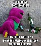 Image result for Alcoholic Dinosaur Barney Memes