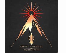 Image result for Chris Cornell Higher Truth