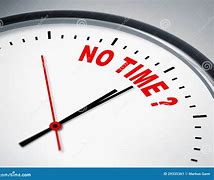 Image result for no time