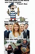 Image result for Frech People Memes