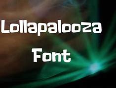 Image result for Lollapalooza Logo Font