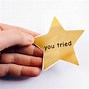 Image result for You Tried Gold Star