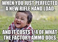 Image result for Rifle Loading Meme