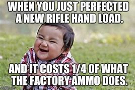 Image result for Rifle Loading Meme