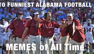 Image result for Alabama Tide Football Meme