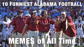 Image result for Best Alabama Memes