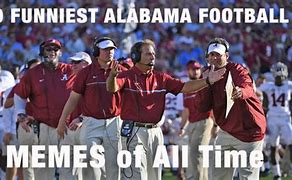 Image result for Alabama Wins Memes