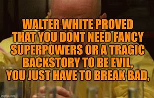 Image result for Walter White Cooking Meme
