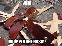 Image result for Drop the Bass Meme