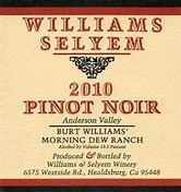 Image result for Williams Selyem Pinot Noir Burt Williams' Morning Dew Ranch