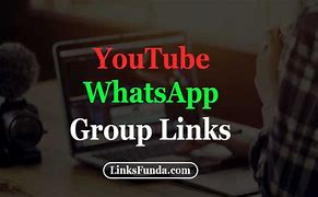 Image result for YouTube Whatsapp Group