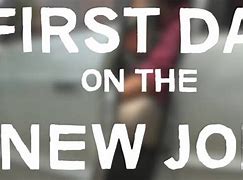 Image result for Navigating Your First Days in a New Job
