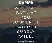 Image result for Watch Your Back Karma Quotes