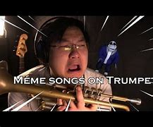 Image result for Meme Songs On Trumpet