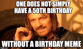 Image result for Birthday Meme for 50