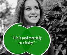 Image result for Have a Great Friday Quotes