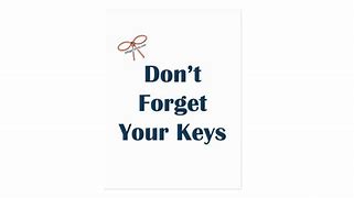 Image result for Don't Forget Your Keys