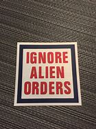Image result for Ignore Alien Orders