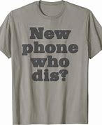 Image result for New Phone Who Dis Funny Sayings