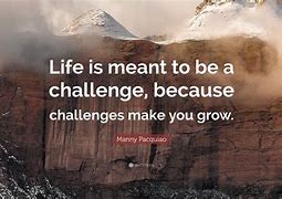 Image result for Quotes About Life Challenges
