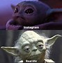 Image result for Yoda Is Daddy Meme