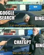 Image result for Chatgpt Bing Google Meme