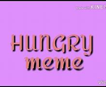 Image result for So Hungry Meme